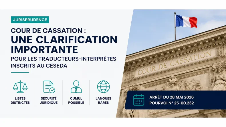 Cour de cassation : une clarification importante pour les traducteurs-interprètes inscrits au CESEDA